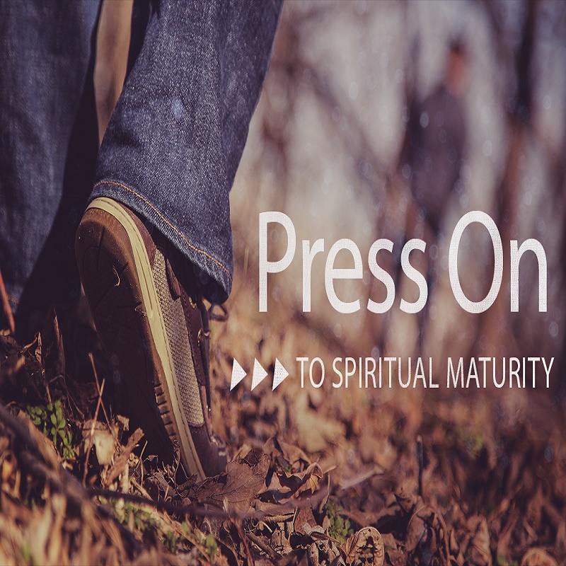 Press On To Maturity Triangle Community Church
