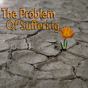 The Problem of Suffering Archives • Triangle Community Church